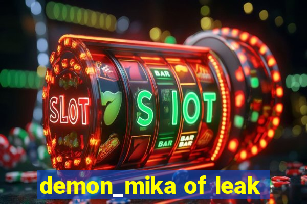 demon_mika of leak